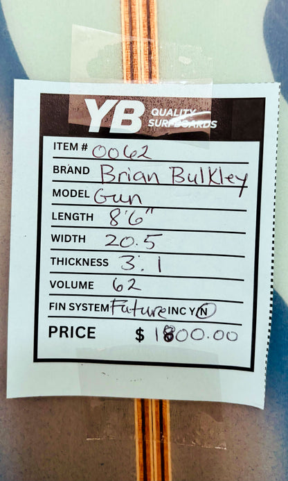 Brian Bulkley 8'6" 62L No Excuses Gun